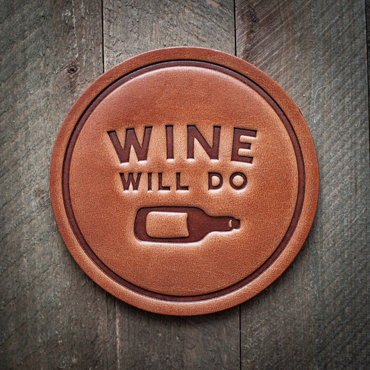 Wine Will Do Leather Coaster - Handcrafted Premium Quality | Sugarhouse